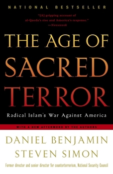Paperback The Age of Sacred Terror: Radical Islam's War Against America Book