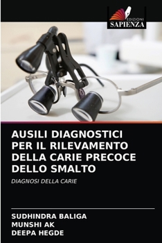 Paperback Ausili Diagnostici Per Il Rilevamento Della Carie Precoce Dello Smalto [Italian] Book