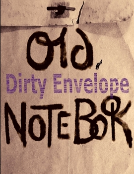 Paperback Old, Dirty Notebook Book
