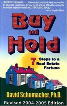 Paperback Buy and Hold: 7 Steps to a Real Estate Fortune Book