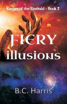 Fiery Illusions - Book #2 of the Keeper of the Emerald