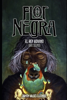 Paperback Flor Negra: El Rey Adivino [Spanish] Book
