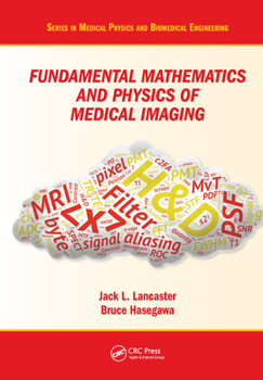 Paperback Fundamental Mathematics and Physics of Medical Imaging Book