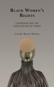 Hardcover Black Women's Rights: Leadership and the Circularities of Power Book