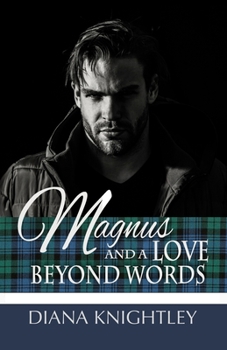 Magnus and a Love Beyond Words - Book #6 of the Kaitlyn and the Highlander