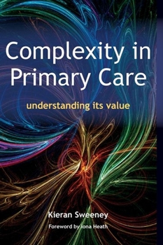 Paperback Complexity in Primary Care: Understanding Its Value Book