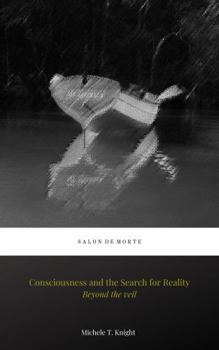 Paperback Consciousness and the Search for Reality: Beyond the veil Book