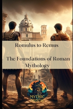 Paperback Romulus to Remus: The Foundations of Roman Mythology Book