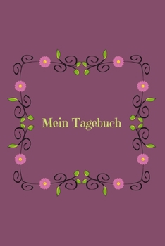 Mein Tagebuch: Journal - Vintage - Insgesamt 135 Seiten - Blanko - Mattes Cover - Maße ca. DIN A5 (German Edition)