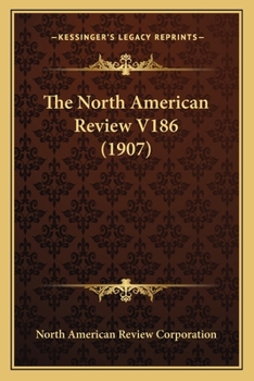 Paperback The North American Review V186 (1907) Book