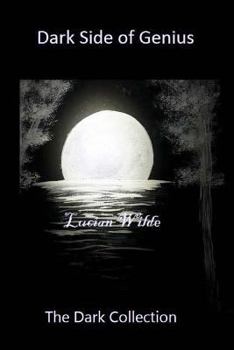 Paperback Dark Side of Genius: The Dark Collection Book