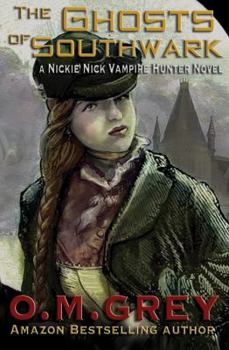 Paperback The Ghosts of Southwark: A Nickie Nick Vampire Hunter Novel Book