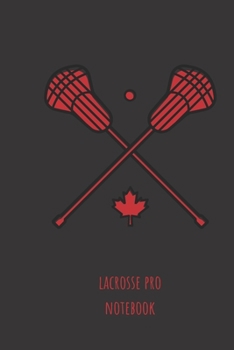 lacrosse pro notebook: small lined Lacrosse Notebook / Travel Journal to write in (6'' x 9'') 120 pages