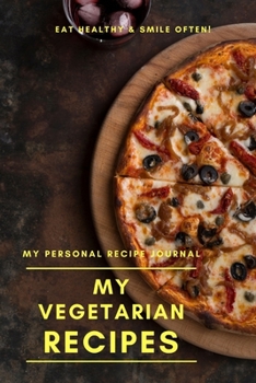 Paperback My Personal Vegetarian Recipe Journal: Personalized blank cookbook journal for recipes to write in for women, girls, teens - a recipe keepsake book de Book