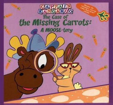 Hardcover The Captain Kangaroo: Case of the Missing Carrots: A Moose-Tery Book