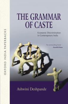Paperback The Grammar of Caste: Economic Discrimination in Contemporary India Book