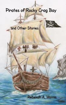 Paperback Pirates of Rocky Crag Bay and Other Stories Book