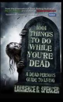 Paperback 1001 Things to Do While You're Dead Book