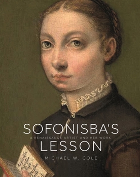 Hardcover Sofonisba's Lesson: A Renaissance Artist and Her Work Book