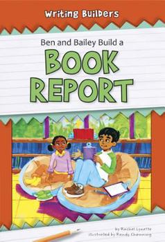 Hardcover Ben and Bailey Build a Book Report Book