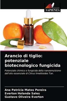 Paperback Arancio di tiglio: potenziale biotecnologico fungicida [Italian] Book