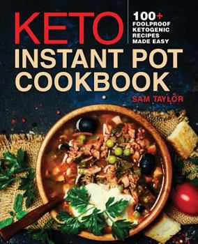 Paperback Keto Instant Pot Cookbook: 200+ Foolproof Ketogenic Recipes Made Easy Book