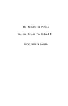 Paperback The Mechanical Pencil: Useless Unless You Reload it Book