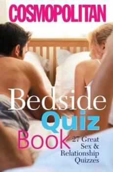Hardcover Cosmopolitan Bedside Quiz Book: Great Sex & Relationship Quizzes Book