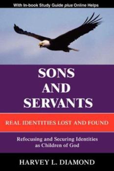 Paperback Sons And Servants: Real Identities Lost And Found Book