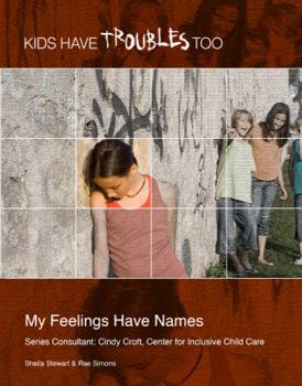 My Feelings Have Names - Book  of the Kids Have Troubles Too