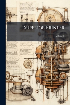 Paperback Superior Printer; Volume 1 Book