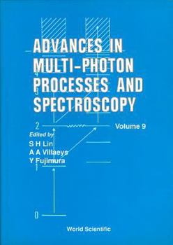 Hardcover Advances in Multi-Photon Processes and Spectroscopy, Volume 9 Book
