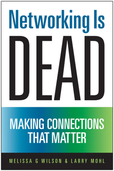 Paperback Networking Is Dead: Making Connections That Matter Book