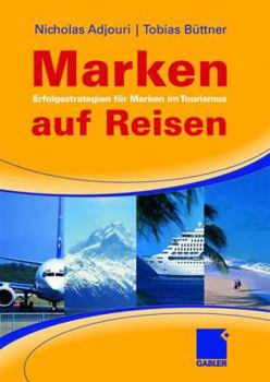 Hardcover Marken Auf Reisen: Erfolgsstrategien Für Marken Im Tourismus [German] Book