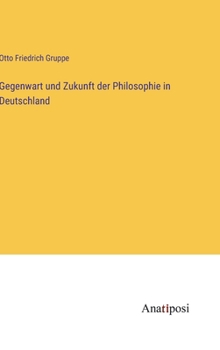 Hardcover Gegenwart und Zukunft der Philosophie in Deutschland [German] Book