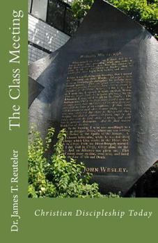 Paperback The Class Meeting: Christian Discipleship Today Book