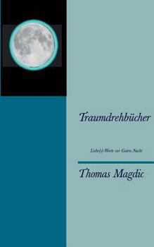Paperback Traumdrehbücher: Liebe(s)-Worte zur Guten Nacht [German] Book