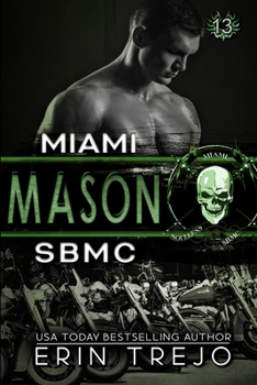 Mason: SBMC Miami - Book #1 of the Soulless Bastards MC Miami Chapter