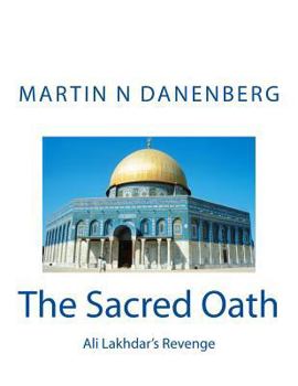 Paperback The Sacred Oath: Ali Lakhdar's Revenge Book