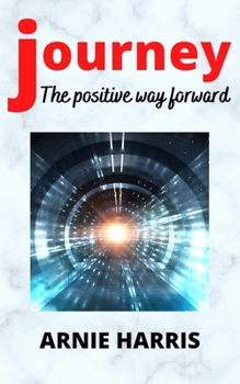 Paperback Journey: The positive way forward Book