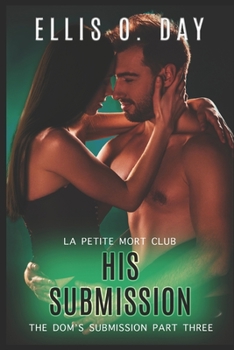 His Submission - Book #3 of the Dom's Submission