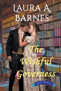 The Wishful Governess - Book #2 of the False Rumors