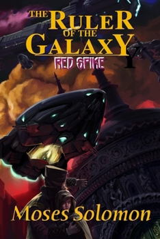 Paperback The Ruler of the Galaxy: Red Spike Book