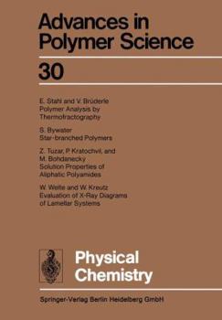 Physical Chemistry - Book #30 of the Advances in Polymer Science