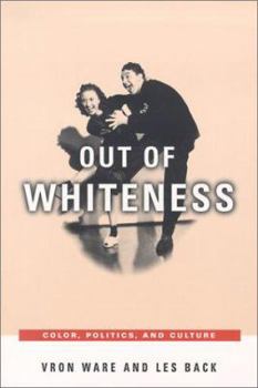 Paperback Out of Whiteness: Color, Politics, and Culture Book