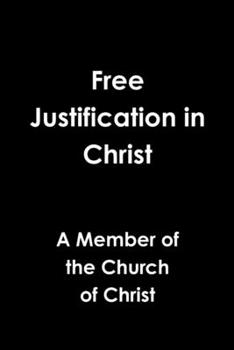 Paperback Free Justification in Christ Book