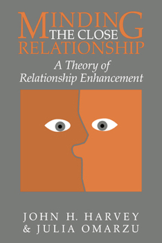 Paperback Minding the Close Relationship: A Theory of Relationship Enhancement Book