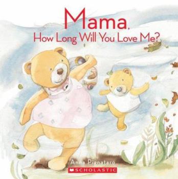 Paperback Mama, How Long Will You Love Me? Book