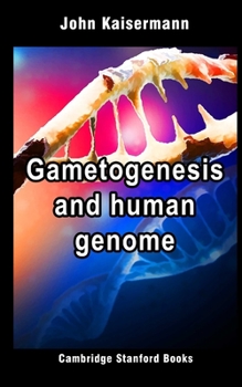 Paperback Gametogenesis and human genome: Chinese Edition Book