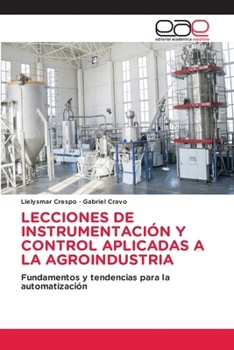 Paperback Lecciones de Instrumentación Y Control Aplicadas a la Agroindustria [Spanish] Book